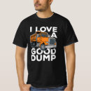 Search for dump tshirts Construction