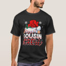 Search for cousin crew christmas tshirts Santa