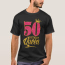 Search for 50th birthday queen tshirts Old