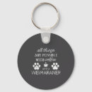 Search for weimaraner dogs key rings Funny