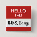 Search for funny 60th birthday badges Humourous