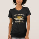 Search for optimist tshirts Sarcastic