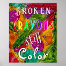 Search for broken crayons still color Quote