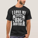 Search for i love my big brother tshirts Funny