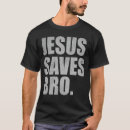 Search for funny jesus saves tshirts Vintage