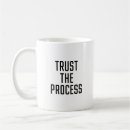 Search for process mugs Trust the process