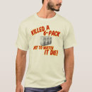 Search for 6 pack tshirts Alcohol