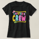 Search for lunch lady tshirts Cafeteria crew