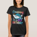 Search for birthday cruise tshirts Sun trip
