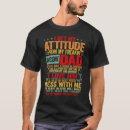 Search for i get my attitude from tshirts Papa