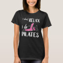 Search for pilates tshirts Relax