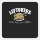Search for leftovers stickers Leftovers are for quitters