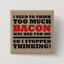 Search for funny bacon badges Lover