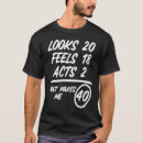 Search for looks feels acts tshirts 40th