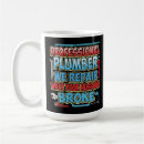 Search for plumber mugs Professional