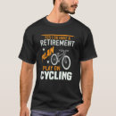 Search for cycling tshirts Retirement