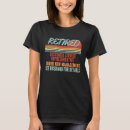 Search for customer service representative tshirts Retired