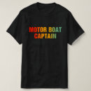 Search for funny boat captain tshirts Motor
