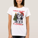 Search for shih tzu tshirts Xmas
