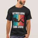 Search for scuba mens tshirts Retired