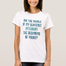 Search for interrupt tshirts Sayings
