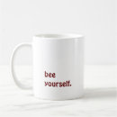 Search for bee yourself mugs Bees