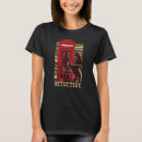 Search for detective tshirts Investigation