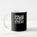 Search for blue collar mugs Cheap labour isn