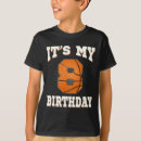 Search for 8th birthday kids tshirts It's
