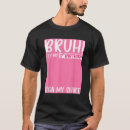 Search for 17 year old tshirts Bruh