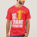 Search for crane operator tshirts Dad