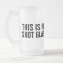 Search for shot glasses mugs Humour
