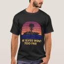 Search for elve tshirts For her