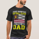 Search for softball dad tshirts Favorite