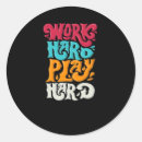 Search for work hard play hard stickers Quote