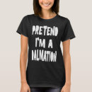 Search for dalmation tshirts Lazy