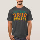 Search for drug dealer tshirts Nursing student