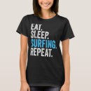 Search for eat sleep surf tshirts Funny