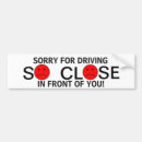 Search for so close bumper stickers Sorry