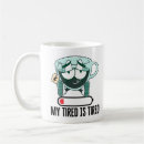 Search for too tired to care mugs Sleepy