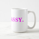 Search for sassy girl mugs Fun