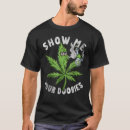 Search for pothead tshirts Weed