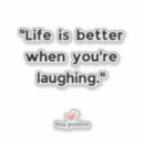 Search for life quote stickers Life is better