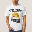 Search for fitness taco tshirts Exercise