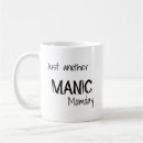 Search for manic mugs Mum