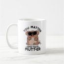 Search for you matter mugs Encouragement