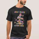 Search for psilocybin tshirts Magic