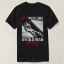 Search for funny old man tshirts Birthday