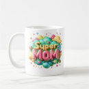 Search for super mothers mugs Mum