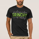 Search for the grinch mens tshirts Feeling grinchy